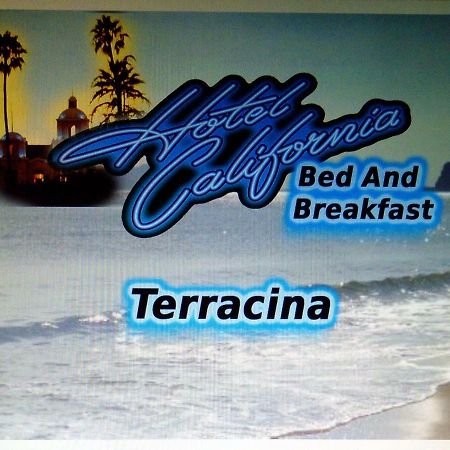 Bed & Breakfast Hotel California แตร์ราชินา ภายนอก รูปภาพ